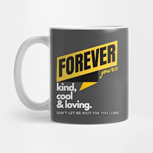 Forever Yours Mug